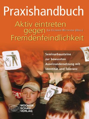 cover image of Praxishandbuch Aktiv eintreten gegen Fremdenfeindlichkeit
